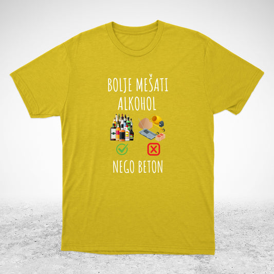 bolje mešati alhohol - majica
