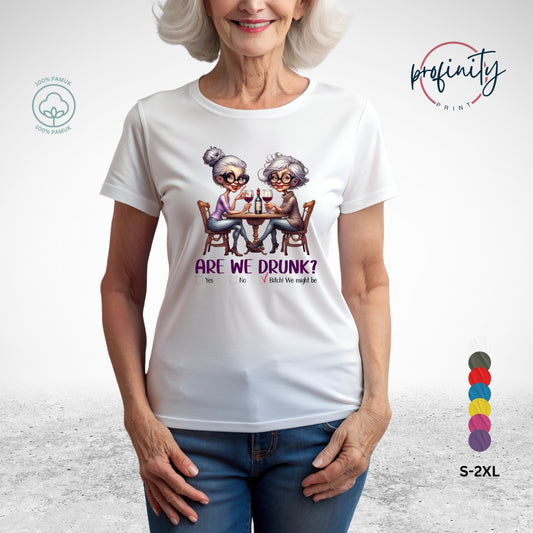 Are we drunk - majica