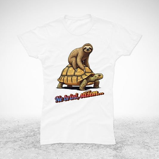 Ne brini, stižem - majica